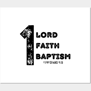 ONE LORD ONE FAITH ONE BAPTISM Posters and Art